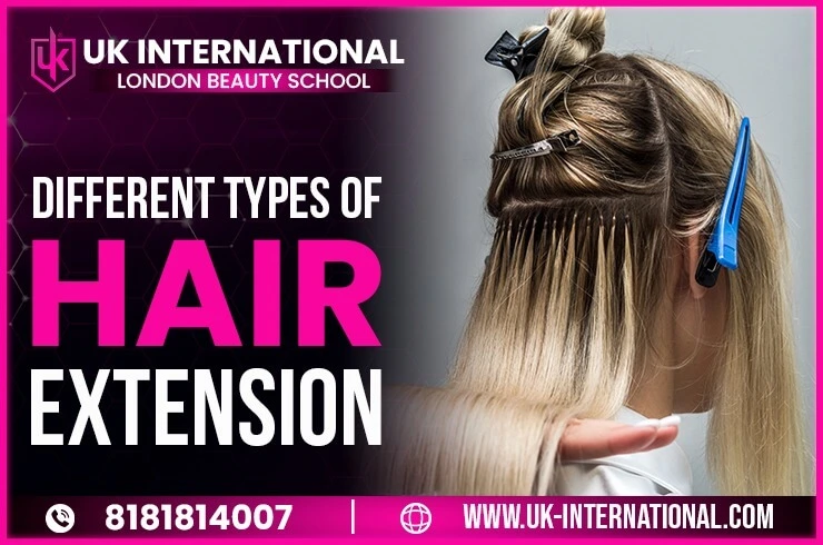 8 Different Types of Hair Extension: Choose the Perfect One for You